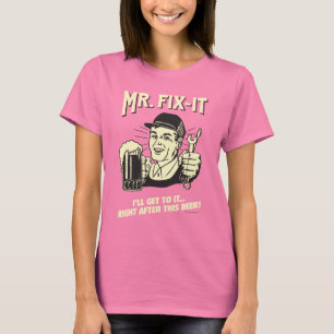 Camiseta Sr. Fixit: Depois desta Cerveja