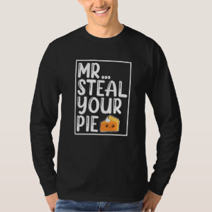 Camiseta Sr. Roube Sua Torta Torta de Abóbora de Ação de G