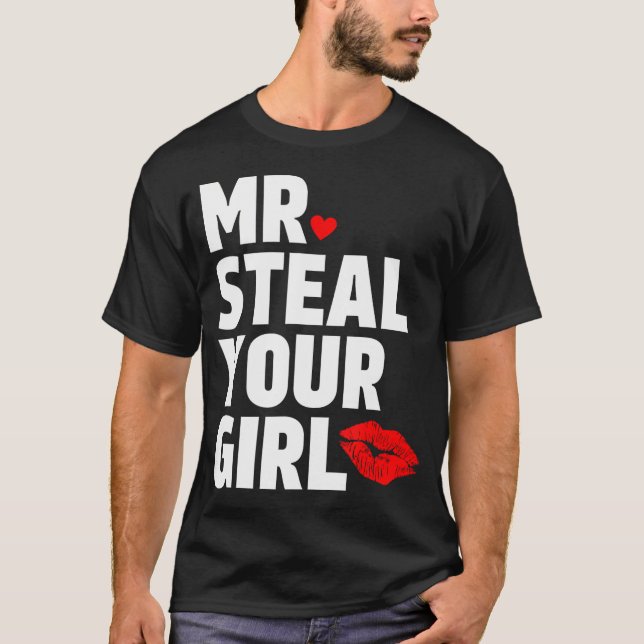 Camiseta Sr. Steal Sua Dia de os namorados Engraçado Ouvir  (Frente)