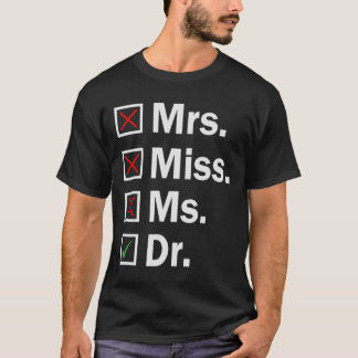 Camiseta Sra. Dr. Funny PHD Formando Stude Graduação