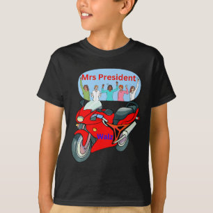 Camiseta Sra. Presidente da Vida de Motociclista Política E