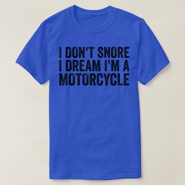 Camiseta Sroning Biker, eu não ronco, eu sonho que sou uma  (Frente do Design)