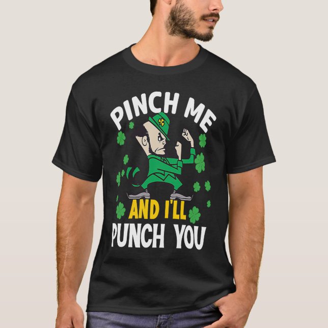 Camiseta St Paddy's Day Pinch Me And I'll Punch You Irish L (Frente)