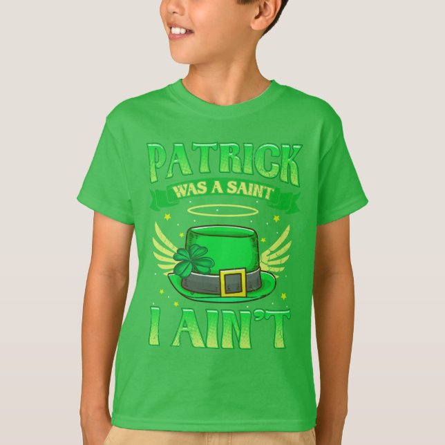 Camiseta St Patrick era um santo que eu não sou humor (Frente)