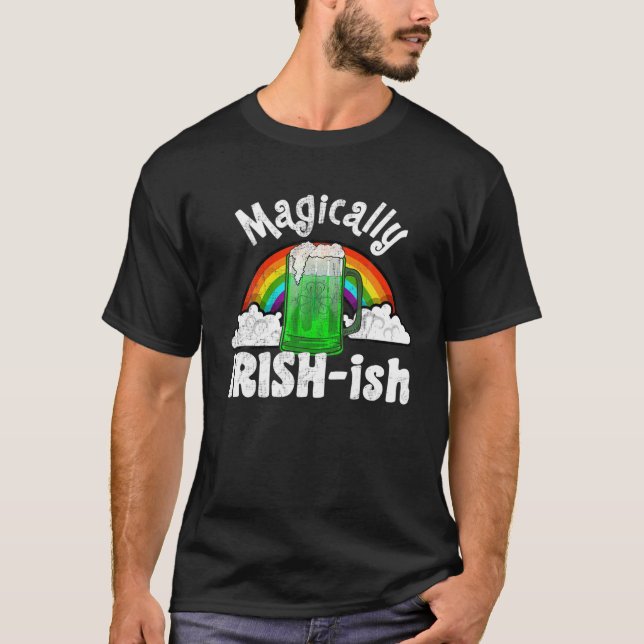 Camiseta St. Patrick’S Day Magically Irish-Ish Irish Wannab (Frente)