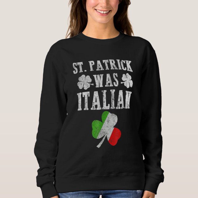 Camiseta St Patrick Was Italian St Patrick's Day Funny Gift (Frente)