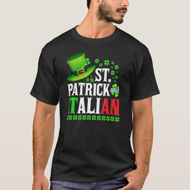 Camiseta St Patrick Was Italian St Patrick's Day Hat Clover (Frente)