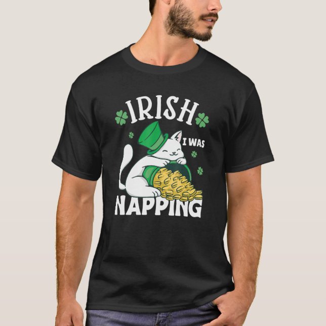 Camiseta St. Patricks Day Cat i was napping_2 (Frente)