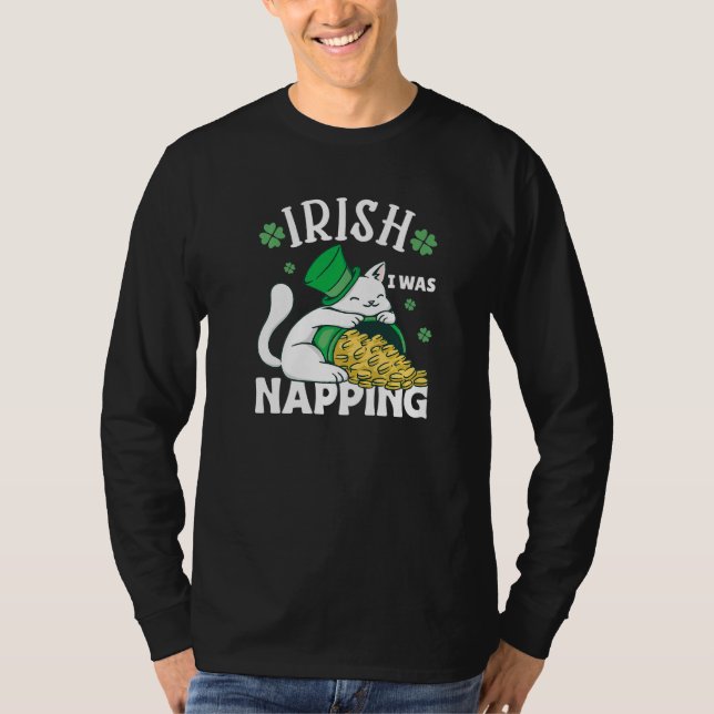 Camiseta St. Patricks Day Cat i was napping Premium (Frente)