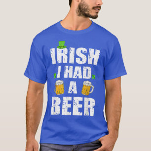 Camiseta St Patricks Day Drinking Distressed Irish I had a