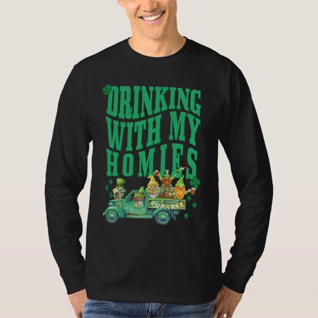 Camiseta St Patricks Day Drinking With My Homies St Pattys  (Frente)