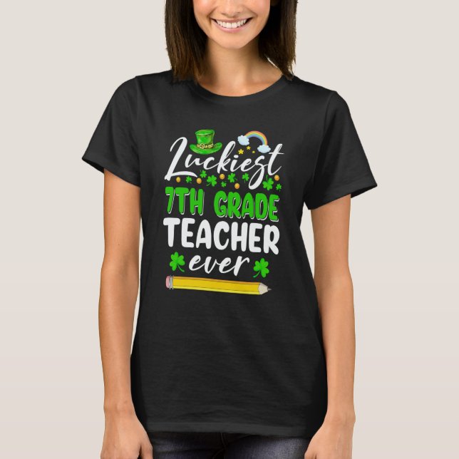 Camiseta St Patrick's Day Luckiest 7th Grade Teacher Ever S (Frente)