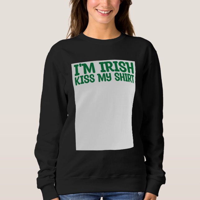 Camiseta St Patricks Kiss Me I'm Irish Kiss Me Anyway Kisse (Frente)