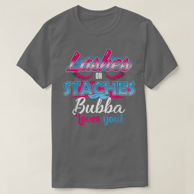 Camiseta Staches ou Lashes Bubba te ama a melhor solução de (Frente do Design)