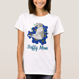Camiseta Staffy Mom Tee – Staffordshire Bull Terrier Art