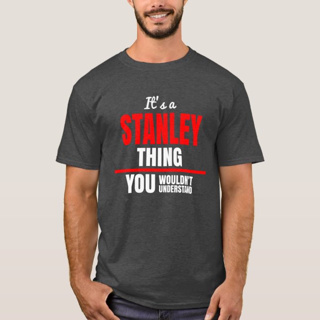 Camiseta Stanley algo que você não entenderia o nome (Frente)