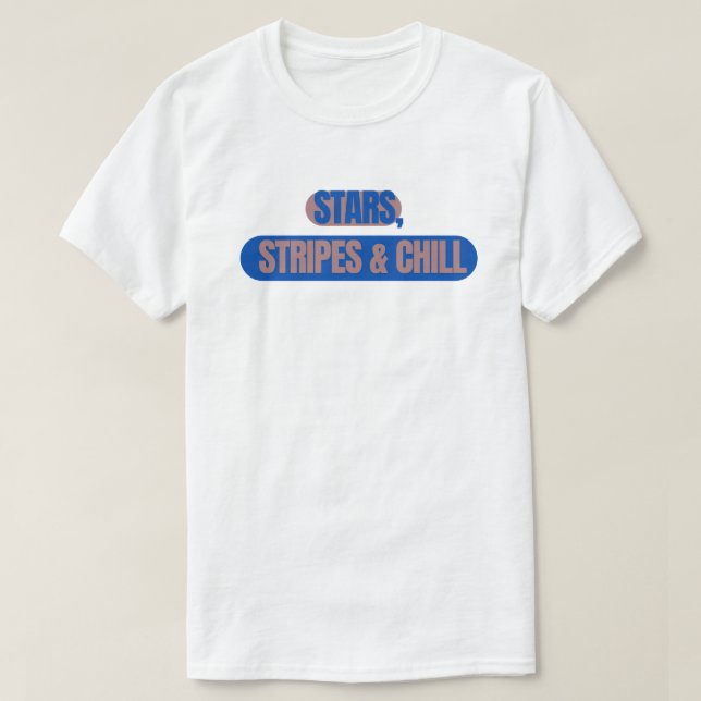 Camiseta Stars, Stripes & Chill – Bold USA Patriotic. (Frente do Design)