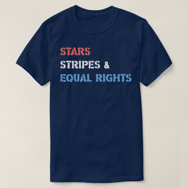 Camiseta Stars Stripes e Igualdade de Direitos 4 de julho (Frente do Design)