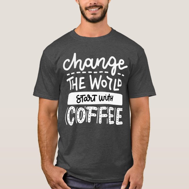 Camiseta Start With Coffee Fun Coffee Lovers Quotes boy (Frente)
