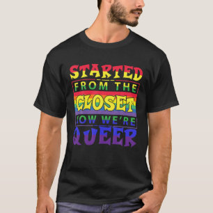 Camiseta Started From The Closet Now We Are Queer