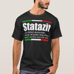 Camiseta Statazit Italiano Slang Inglês Significa Calar A B