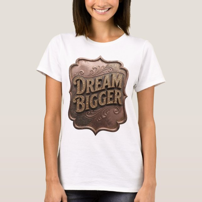 Camiseta Statement Gold DREAM BIGGER (Frente)