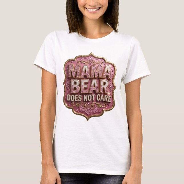 Camiseta Statement Gold MAMA BEAR NÃO SE IMPORTA (Frente)