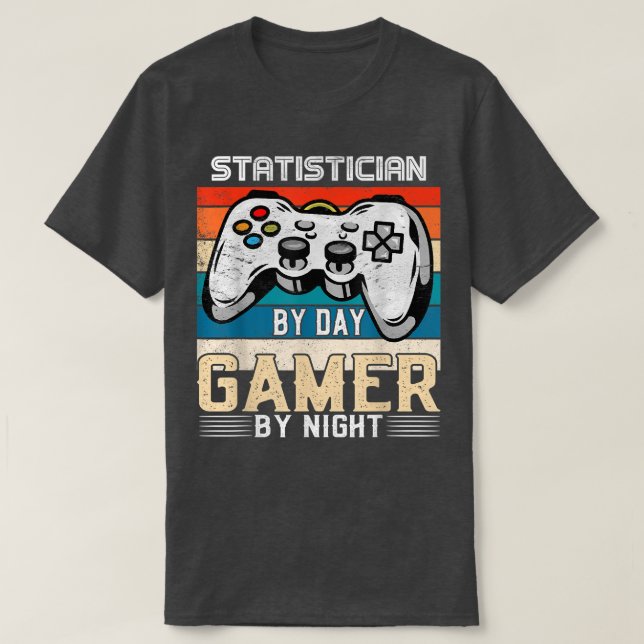 Camiseta Statistician by day gamer by night video gaming fa (Frente do Design)
