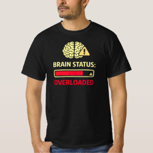 Camiseta Status do Cérebro Sobrecarregado Engraçado Pensame