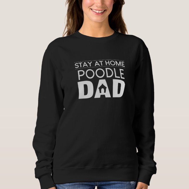 Camiseta Stay At Home Poodle Dad Toy Poodle Dog Puppy Paren (Frente)