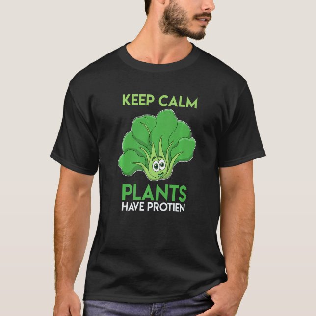 Camiseta Stay Calm Even Plants Have Protein   (Frente)