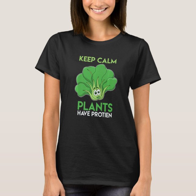 Camiseta Stay Calm Even Plants Have Protein   (Frente)