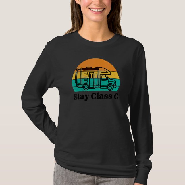 Camiseta Stay Class C RV Motorhome Camper Humor Camping (Frente)