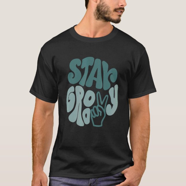 Camiseta Stay Groovy Peace Sign Love Retro 60S 70S 80S Grew (Frente)