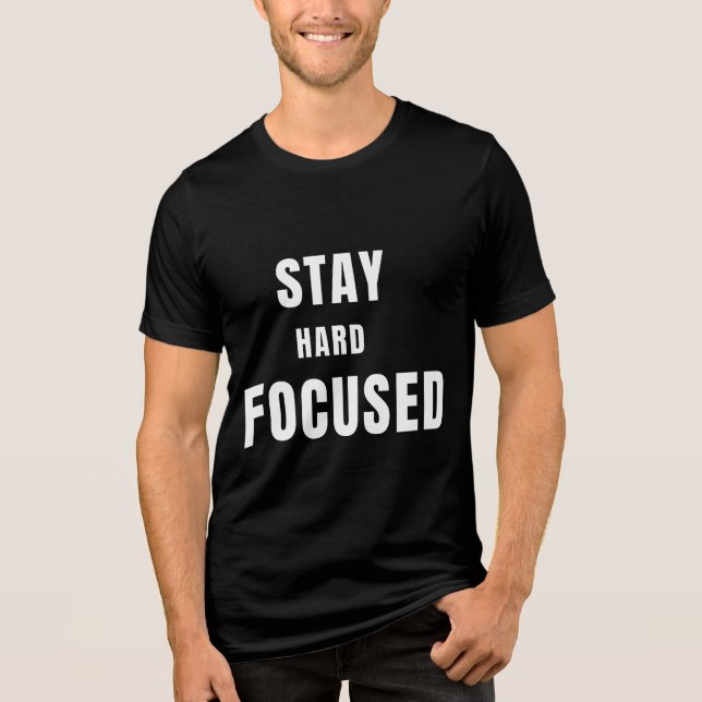Camiseta Stay Hard Stay Focused (Frente)