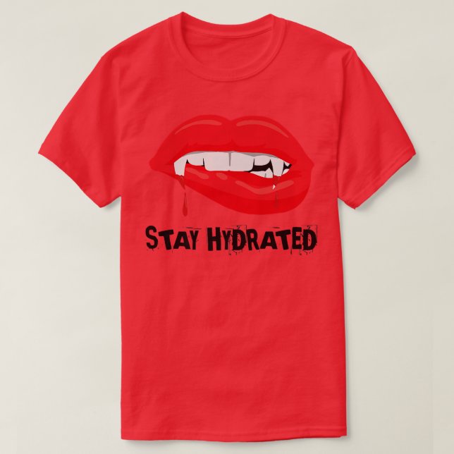 Camiseta Stay Hydrated, Halloween Vampire Fangs  (Frente do Design)