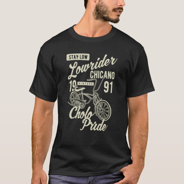 Camiseta Stay Low Cholo Pride Chicano Lowrider Bicycle Retr (Frente)