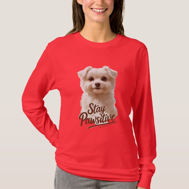 Camiseta Stay Pawsitive – Cute & Motivational Dog Lover  (Frente)