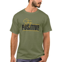 Stay Positive – Citation Inspirante Minimaliste |