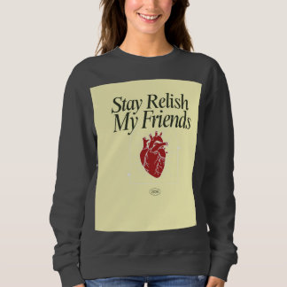 Camiseta Stay Relish My Friends Heart