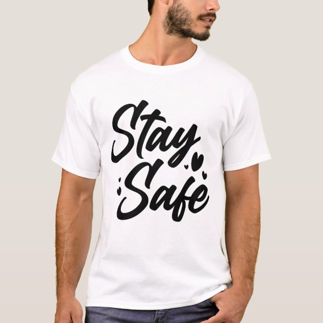 Camiseta Stay Safe Minimalist Motivational Typography (Frente)