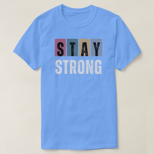 Camiseta stay srong (Frente do Design)