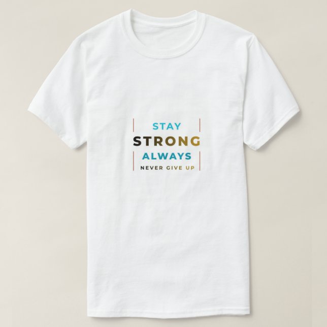 Camiseta Stay Strong (Frente do Design)