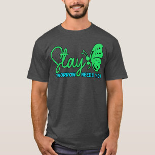 Camiseta Stay Tomorrow Needs You Mental Health Awareness Gr