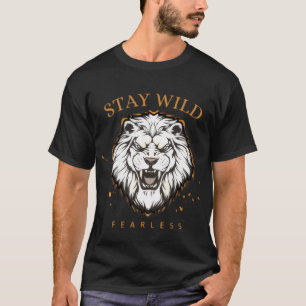 Camiseta Stay Wild Fearless Lion Aesthetic Unise