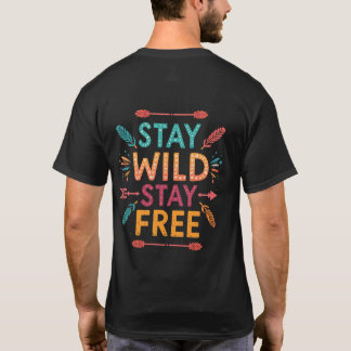 Camiseta Stay Wild, Stay Free” – colorful boho typography