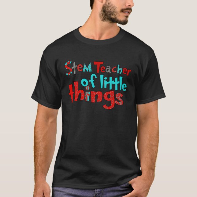 Camiseta STEM Teacher Of Little Things Reading  School Teac (Frente)