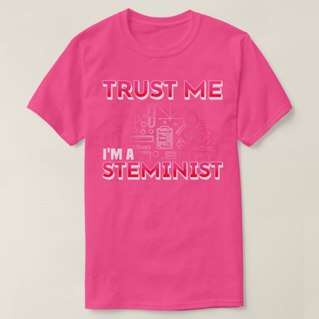 Camiseta Steminist Acredita Em Mim Sou Um Esteminista (Frente do Design)