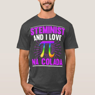 Camiseta Steminist E Eu Adoro Pina Colada