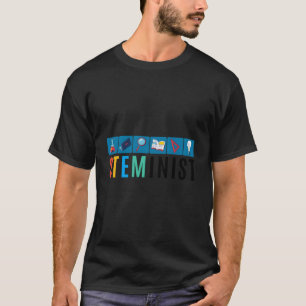 Camiseta Steminist Science Technology Engineering Math Stem